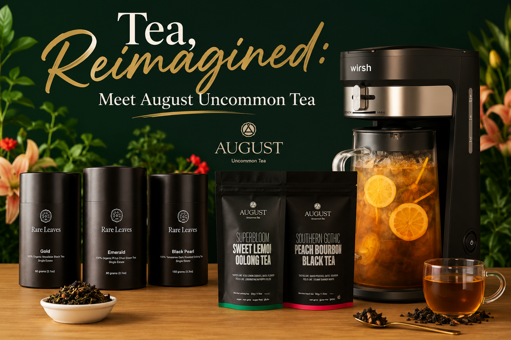 Tea, Reimagined: Meet August Uncommon Tea