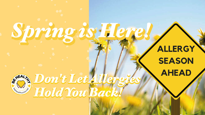 Spring is Here: Don't Let Allergies Hold You Back!