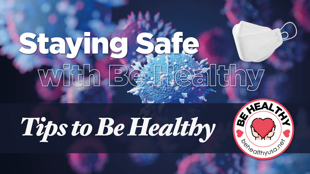 Staying Safe with Be Healthy