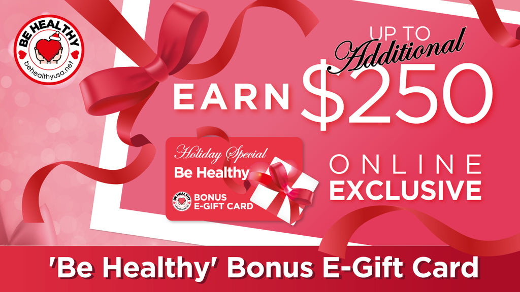 Be Healthy' Holiday Bonus!