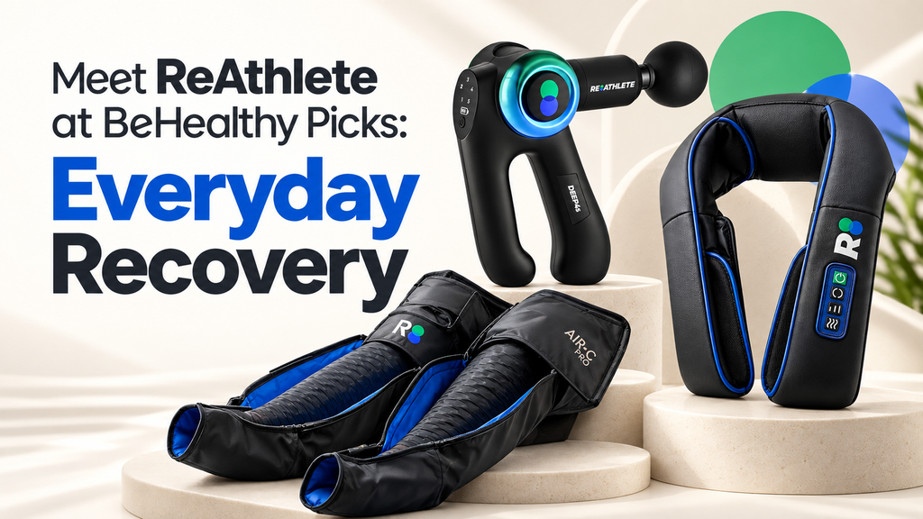Meet ReAthlete at BeHealthy Picks: Everyday Recovery