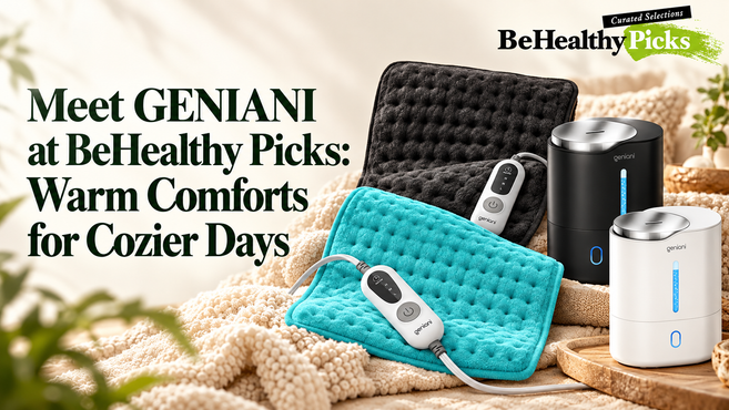 Meet GENIANI at BeHealthy Picks: Warm Comforts for Cozier Days