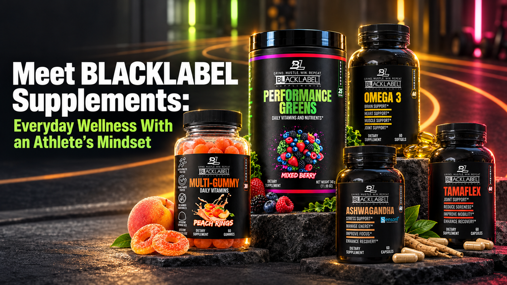 Meet BLACKLABEL Supplements: Everyday Wellness With an Athlete’s Mindset