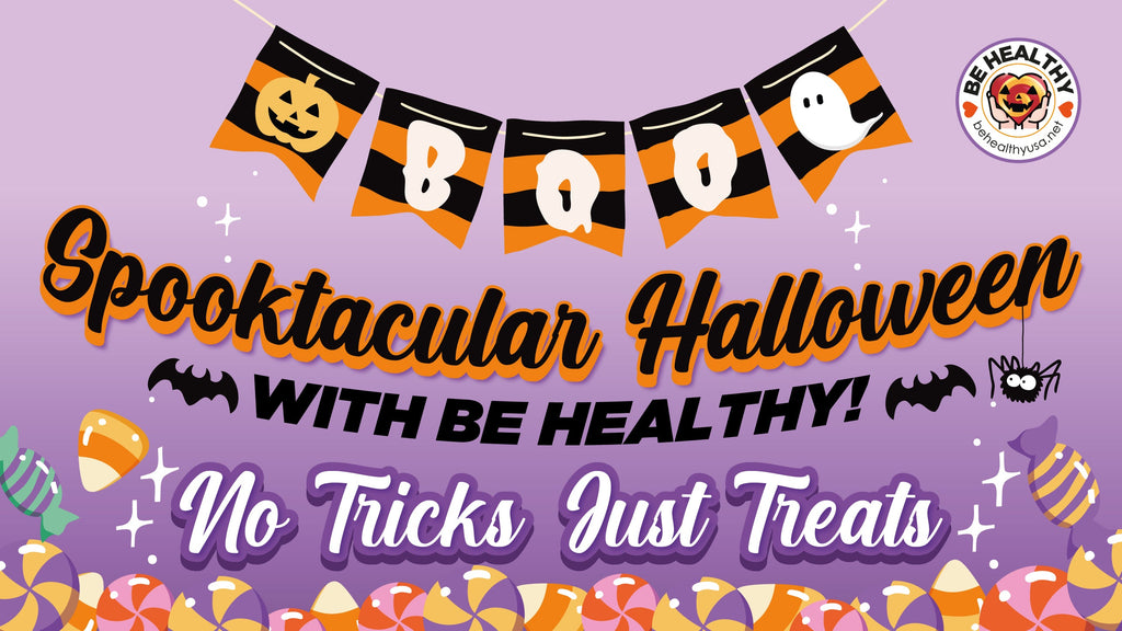 Spooktacular Halloween with Be Healthy! — No Tricks, Just Treats!
