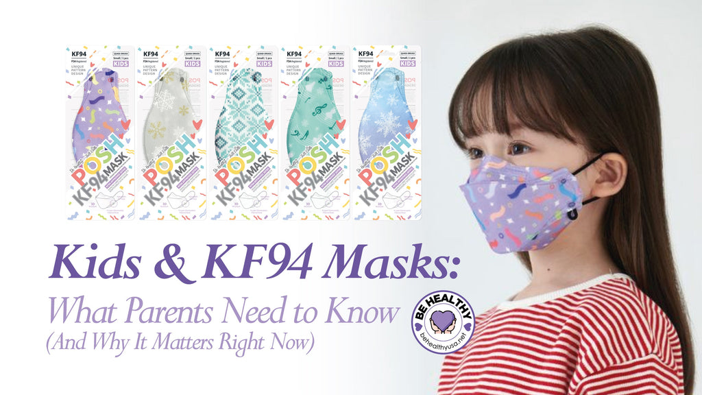Kids & KF94 Masks: What Parents Need to Know (And Why It Matters Right Now)