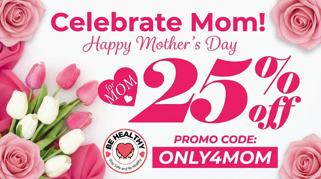 Celebrate Mom with 25% Off at BeHealthy