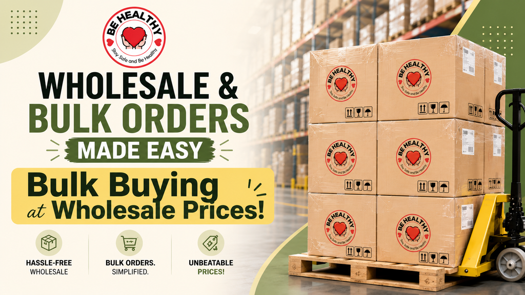 Bulk Buying at Wholesale Prices! : BeHealthy Wholesale Made Easy!