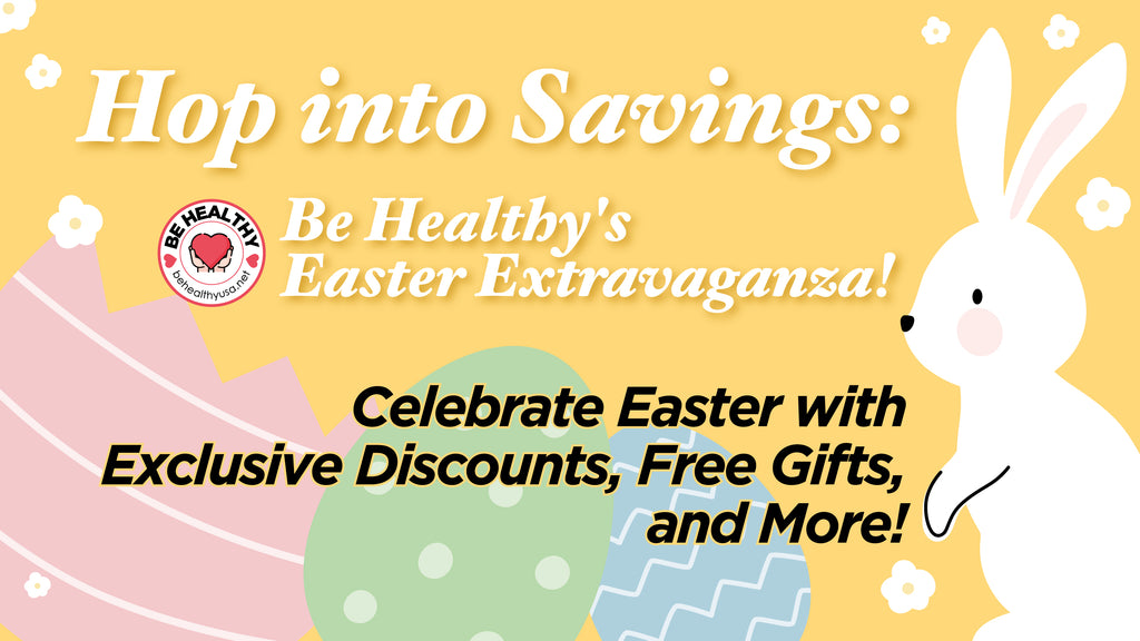 Hop into Savings: Be Healthy's Easter Extravaganza!