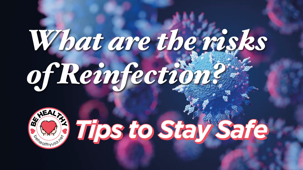 What are the risks of Reinfection?
